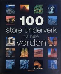 100 store underverk fra hele verden
