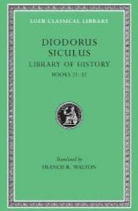 Diodorus Siculus: Library of History, Volume XI, Books 21-32 (Loeb Classical Library No. 409) by Diodorus Siculus - 2007-07-01