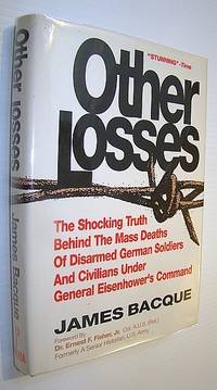 cover of Other Losses: The Shocking Truth Behind the Mass Deaths of Disarmed German Soldiers and Civilians Under General Eisenhower's Command
