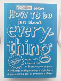 How to Do Just About Everything