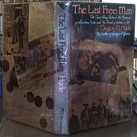 The Last Free Man;  The True Story behind the Massacre of Shohone Mike and His Band of Indians in 1911 by Hyde, Dayton O - 1973