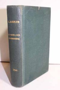 image of Chess and Checkers, the Way to Mastership. Complete Instructions for the Beginner, Valuable Suggestions for the Advanced Player