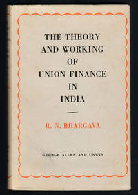 cover of THE THEORY AND WORKING OF UNION FINANCE IN INDIA