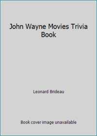 John Wayne Movies Trivia Book