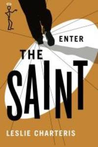 Enter the Saint by Leslie Charteris - 2014-03-05