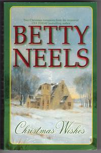 CHRISTMAS WISHES by Neels, Betty - 2003