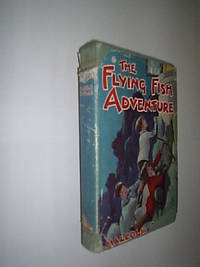 The Flying Fish Adventure by Saville Malcolm - 1950