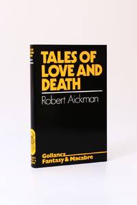 Tales of Love and Death by Robert Aickman - 1977