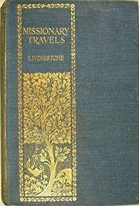 Missionary Travels and Researches in South Africa