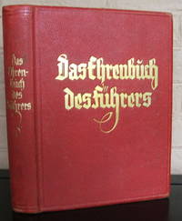 Das Ehrenbuch Des Führers. Der Weg zur Volksgemeinschaft by Reichsinspekteur der NSDAP (Herausgeber) Heinz Haake - 1st - 1934 - from The Wild Muse (SKU: 007382)