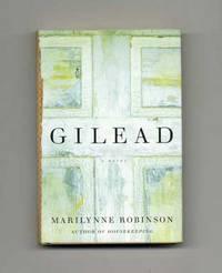 Gilead  - 1st US Edition/1st Printing