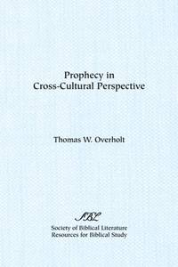Prophecy in Cross-Cultural Perspective