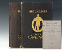 cover of The Soldier in Our Civil War: A Pictorial History of the Conflict, 1861-1865. Illustrating the Valor of the Soldier as Displayed on the Battle-Field.