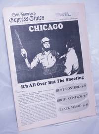 San Francisco Express Times, vol.1, #33, Sept. 4, 1968: Chicago: It's all over but the shooting