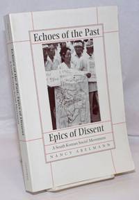 image of Echoes of the Past, Epics of Dissent; A South Korean Social Movement