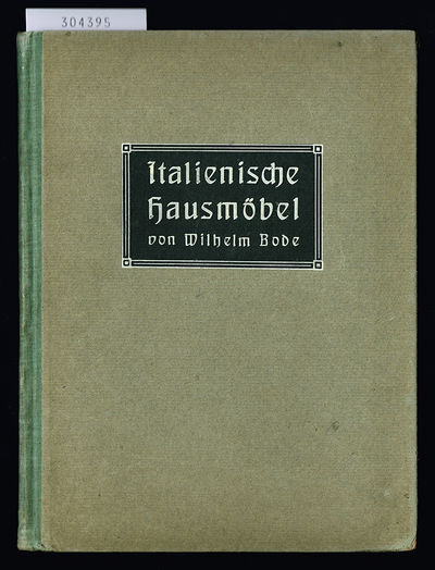 Die italienischen Hausmöbel der Renaissance.…