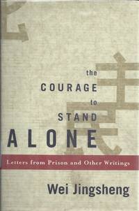 The Courage to Stand Alone Letters from Prison and Other Writings