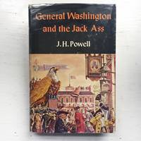 General Washington and the Jack Ass and Other American Characters, in Portrait