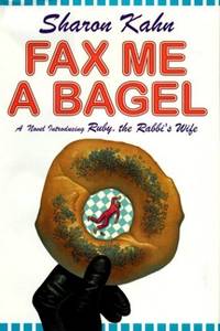 Fax ME a Bagel: A Ruby, the Rabbi's Wife Mystery (Ruby, the Rabbi's Wife Mysteries)