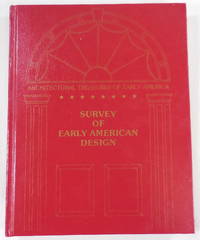 Survey of Early American Design. Architectural Treasures of Early America Series.