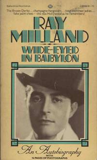 WIDE-EYED IN BABYLON by Milland Ray - 1975