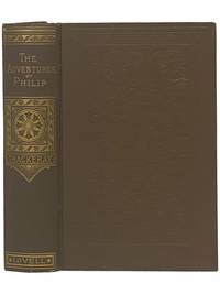 The Adventures of Philip on His Way Through the World; Shewing Who Robbed Him, Who Helped Him, and Who Passed Him By; To Which is Now Prefixed a Shabby Genteel Story