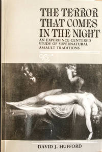 The Terror That Comes in the Night: An Experience-Centered Study of Supernatural Assault...