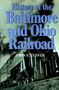 History of the Baltimore and Ohio Railroad