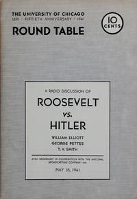 image of Roosevelt Vs. Hitler: a Radio Discussion by the University of Chicago Round Table No. 166 (378th Broadcast In Cooperation with the National Broadcasting Company May 18, 1941)