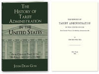The History of Tariff Administration in the United States: From.. by John Dean Goss - Paperback - 2010 - from The Lawbook Exchange Ltd (SKU: 57197)