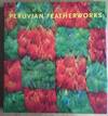 Peruvian Featherworks