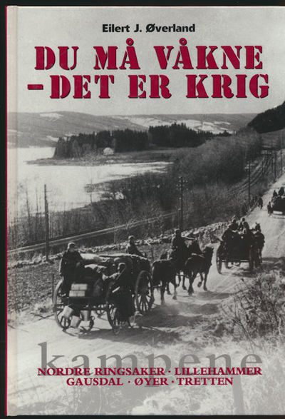 Du må våkne - Det er krig. Kampene i Nordre…