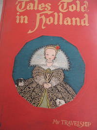 Tales Told in Holland My Travelship