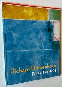 Richard Diebenkorn: Prints 1948-1993