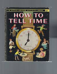 How to Tell Time by Jane Werner Watson - First Edition - 1957 - from Acorn Books (SKU: 015696)