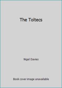 The Toltecs, until the fall of Tula (The Civilization of the American Indian series)