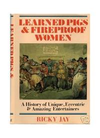 Learned Pigs and Fireproof Women