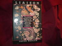 Liaison. The Gripping Real Story of the Diplomat Spy and the Chinese Opera Star Whose Affair...