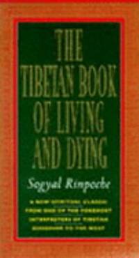 The Tibetan Book of Living and Dying