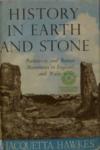 History in Earth and Stone:  Prehistoric and Roman Monuments in England and Wales