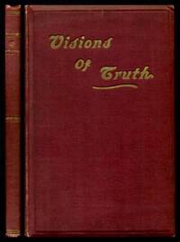 VISIONS OF TRUTH - To the Elect by Spence, Robert - 1896