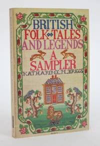 British Folktales and Legends: A Sampler by Briggs, Katharine M - 1977