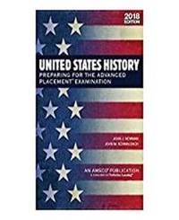 United States History: Preparing for the Advanced Placement Examination, 2018 Edition by Newman, John J - 2017-07-17