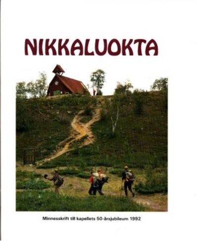 Nikkaluokta kapell 50 år. En minnesskrift…