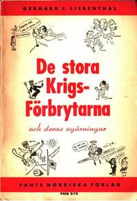 De stora krigsförbrytarna och deras ogärningar.