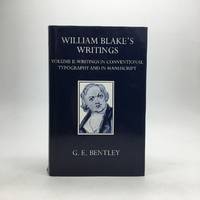 WILLIAM BLAKE'S WRITINGS, VOLUME II: WRITINGS IN CONVENTIONAL TYPOGRAPHY AND IN MANUSCRIPT.