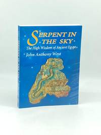 Serpent in the Sky The High Wisdom of Ancient Egypt