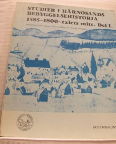 Studier i Härnösands bebyggelsehistoria 1585 -…
