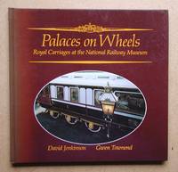 Palaces on Wheels: Royal Carriages at the National Railway Museum. by Jenkinson, David & Gwen Townend - 1981