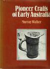 Pioneer Crafts Of Early Australia